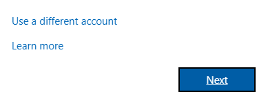 Use a different account, learn more, or click "Next".